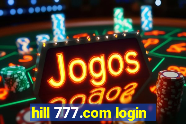 hill 777.com login